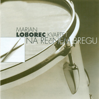 Na recnem bregu/Marjan Loborec Quartet