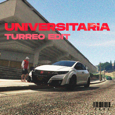 シングル/Universitaria (Turreo Edit)/Ganzer DJ