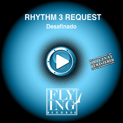 シングル/Desafinado (Tribal Tracks)/Rhythm 3 Request