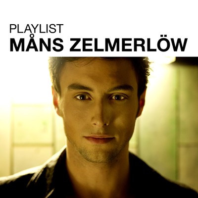 Playlist: Mans Zelmerlow/Mans Zelmerlow