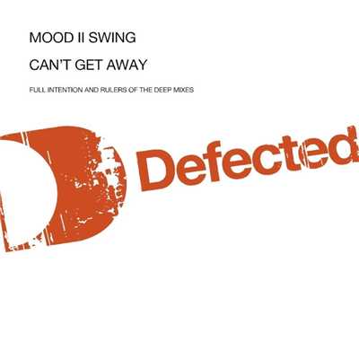 Can't Get Away (Full Intention Dub)/Mood II Swing