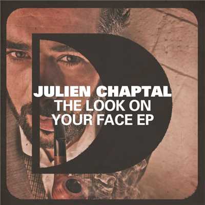 The Look On Your Face EP/Julien Chaptal