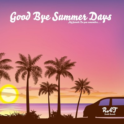 Good Bye Summer Days/RAT