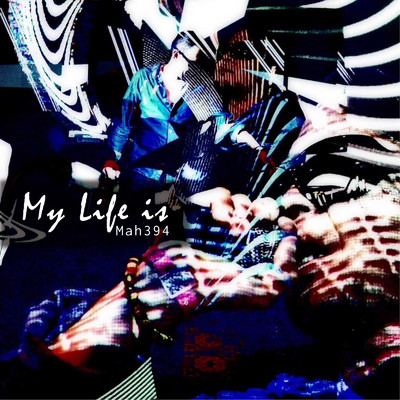 アルバム/My Life is/Mah394