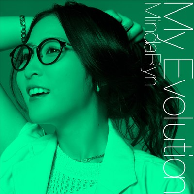 シングル/My Evolution/MindaRyn