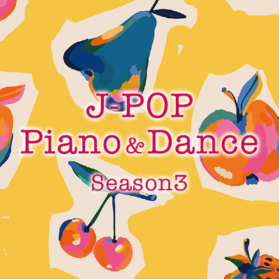 J-POP Piano&Dance Season 3/Various Artists