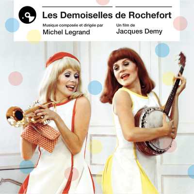 Les demoiselles de Rochefort (Bande originale du film)/ミシェル・ルグラン