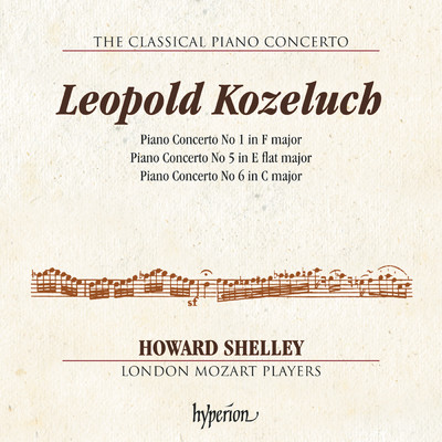 Kozeluch: Piano Concerto No. 1 in F Major: III. Rondeau. Allegro/ハワード・シェリー／ロンドン・モーツァルト・プレイヤーズ