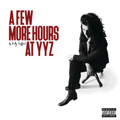 アルバム/A Few More Hours at YYZ (Explicit)/ビリー・ラフール