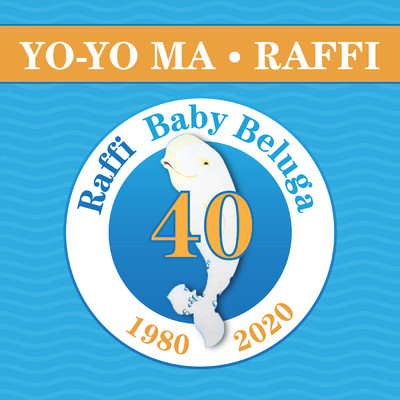 アルバム/Baby Beluga (40th Anniversary Version)/Raffi／ヨーヨー・マ