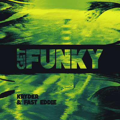 シングル/Get Funky/Kryder & Fast Eddie