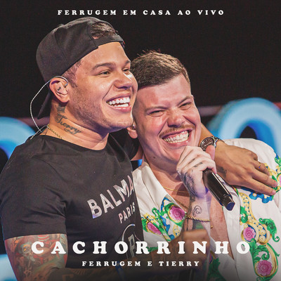 Cachorrinho (feat. Tierry) [Ao Vivo]/Ferrugem