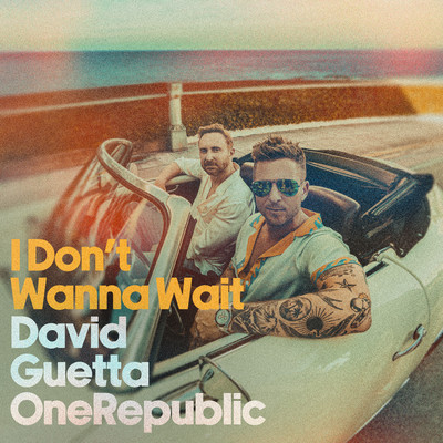 アルバム/I Don't Wanna Wait/David Guetta & OneRepublic