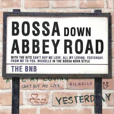 Bossa Down Abbey Road/The Bnb