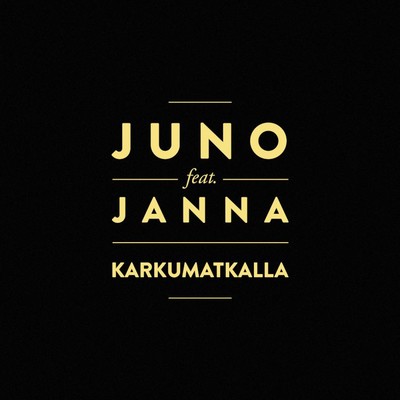 Karkumatkalla (feat. Janna)/Juno