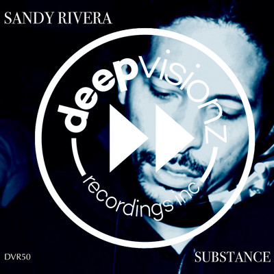 Substance (Sandy Rivera's Mix)/Sandy Rivera