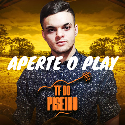 シングル/Aperte o Play/TF do Piseiro