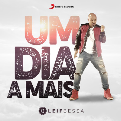 Um Dia a Mais (One More Day)/Leif Bessa