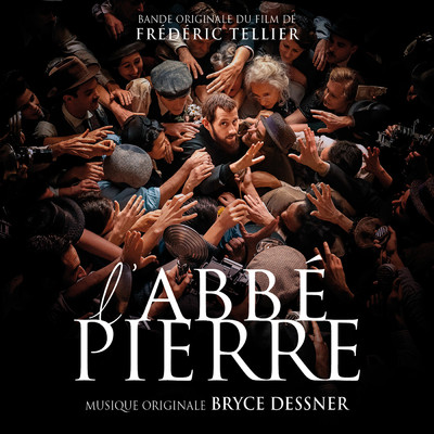 L'Abbe Pierre - Une vie de combats (Bande originale du film)/Bryce Dessner