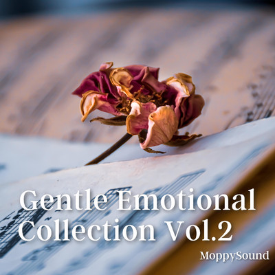 アルバム/Gentle Emotional Collection, Vol.2/MoppySound