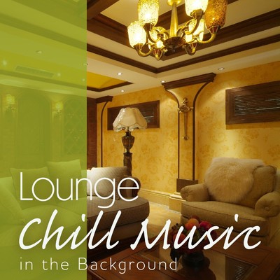 アルバム/Lounge Chill Music in the Background/Relaxing Guitar Crew