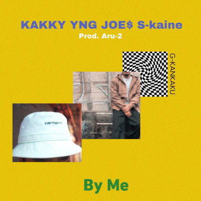 By Me (feat. S-kaine, KAKKY & YNG JOE$)/G-KANKAKU & Aru-2