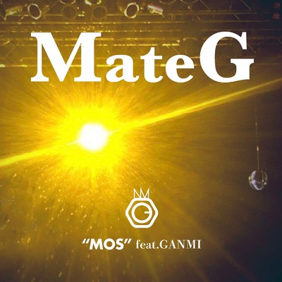 シングル/Mate G (feat. GANMI)/MOS