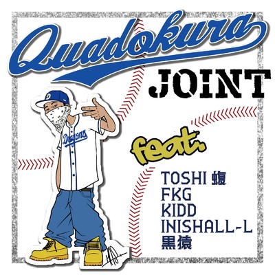 Quadokura Joint (feat. TOSHI蝮, FKG, KIDD, INISHALL-L & 黒猿)/Quadokura