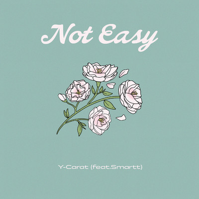 Not Easy (feat. Smartt)/Y-Carat
