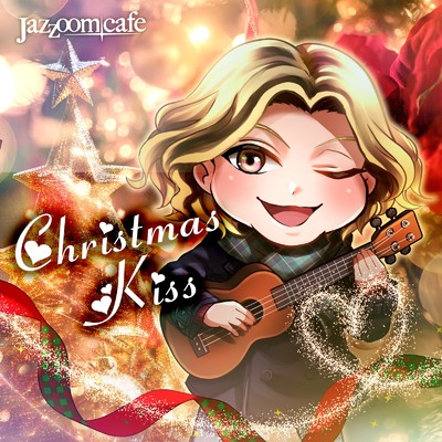 シングル/Christmas Kiss/JazzoomCafe