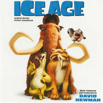 Ice Age (Original Motion Picture Soundtrack)/David Newman