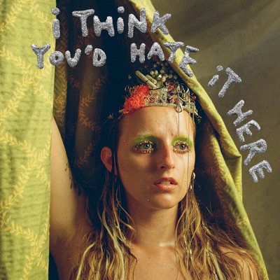 アルバム/I Think You'd Hate It Here (Explicit)/Greta Isaac