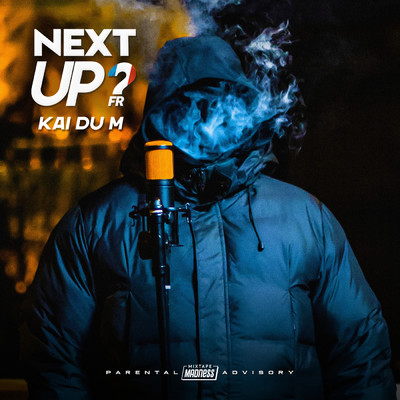 Next Up France - S2-E9 (Explicit)/Kai Du M／Mixtape Madness