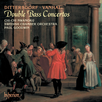 Dittersdorf & Vanhal: Double Bass Concertos/Chi-chi Nwanoku／Swedish Chamber Orchestra／ポール・グッドウィン