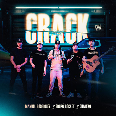 Crack/Manuel Rodriguez／Grupo Rocket／Chaleko