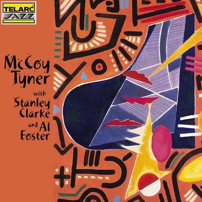 アルバム/McCoy Tyner With Stanley Clarke And Al Foster/マッコイ・タイナー