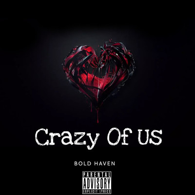 Crazy Of Us/Bold Haven