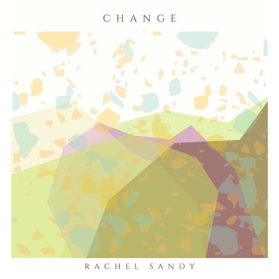 Change/Rachel Sandy