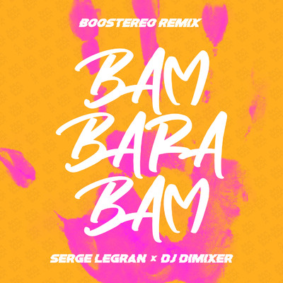 Bam Barabam (Boostereo Remix)/Serge Legran & DJ DimixeR