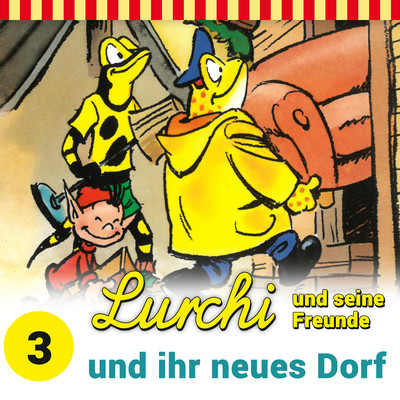 アルバム/Folge 3: Lurchi und seine Freunde und ihr neues Dorf/Lurchi und seine Freunde