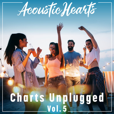 アルバム/Charts Unplugged, Vol. 5/Acoustic Hearts