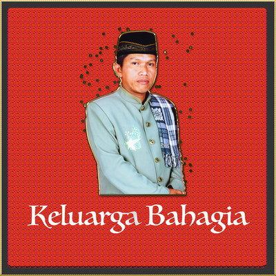 アルバム/Keluarga Bahagia/H Ma'ruf Islamuddin