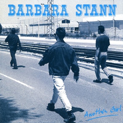 Another Girl/Barbara Stann