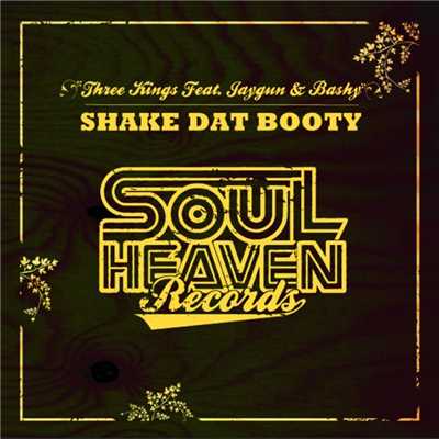 Shake Dat Booty (feat. Jaygun & Bashy) [Wahoo Main Mix]/Three Kings