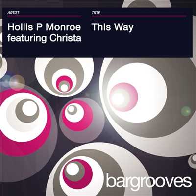 This Way [Hideo Kobayashi Remix]/Hollis P Monroe featuring Christa