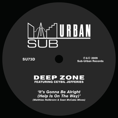 It's Gonna Be Alright (Help Is On The Way) [feat. Ceybil Jefferies] [Sean McCabe Dub Mix]/Deep Zone