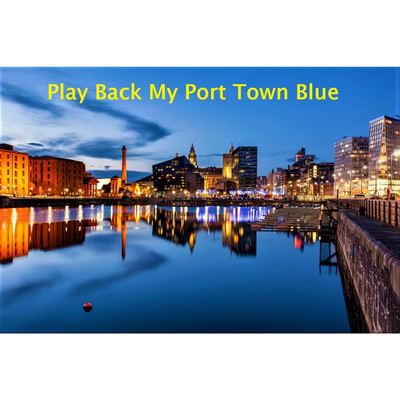 Play Back My Port Town Blue/ChampのKeyb
