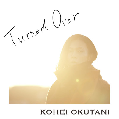 シングル/Turned Over/Kohei Okutani