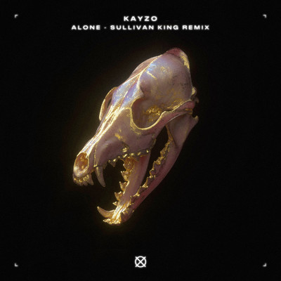Alone (Sullivan King Remix)/Kayzo／Our Last Night