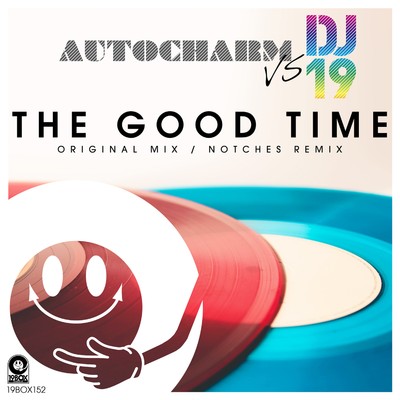 アルバム/The Good Time/AutoCharm Vs DJ 19